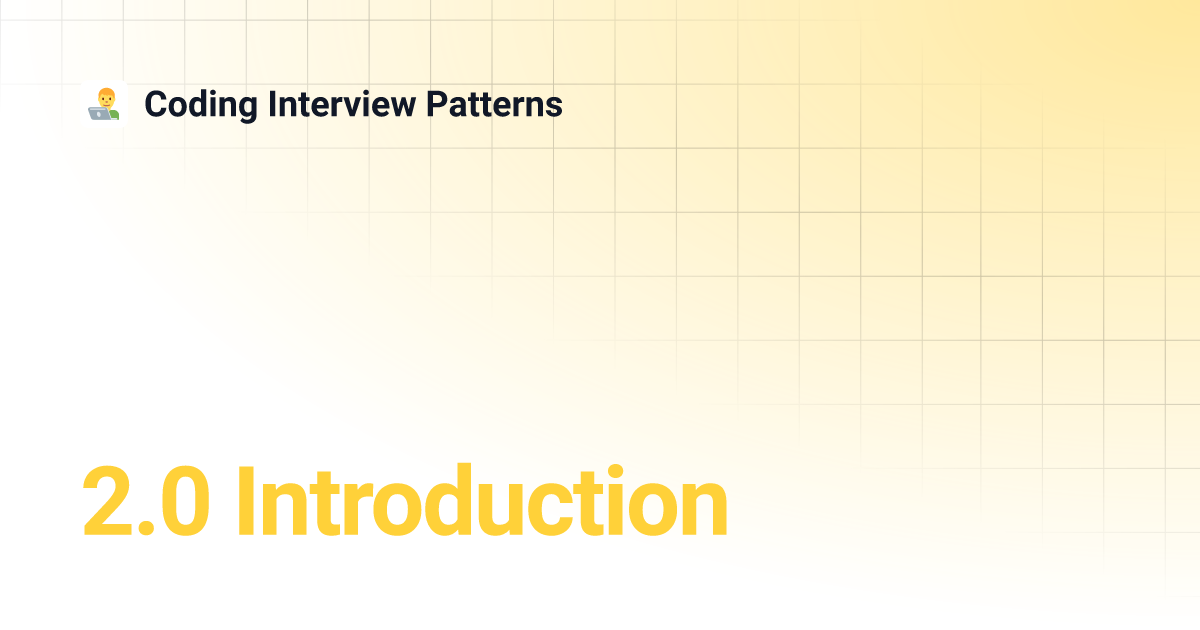 2.0 Introduction | Coding Interview Patterns
